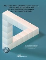 Imagen de portada del libro Desafíos para la formación inicial del profesorado técnico de formación profesional y claves para el éxito