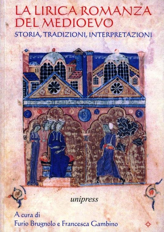 Imagen de portada del libro La lirica romanza del Medioevo, storia, tradizioni, interpretazioni