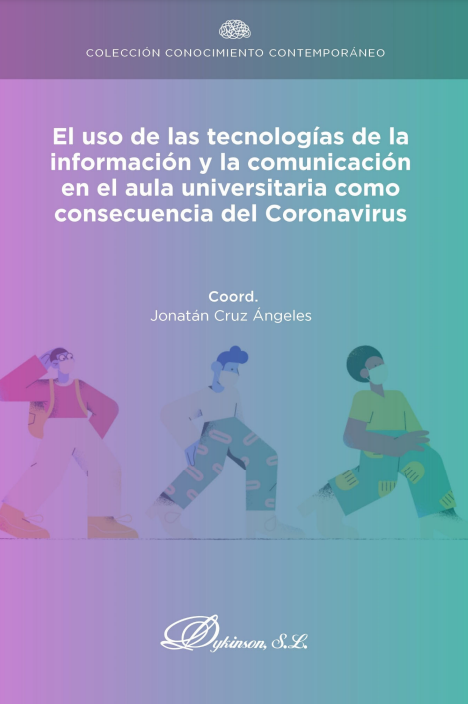 Imagen de portada del libro El uso de las tecnologías de la información y la comunicación en el aula universitaria como consecuencia del coronavirus