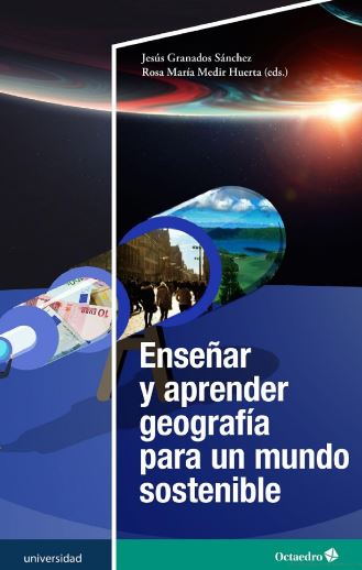 Imagen de portada del libro Enseñar y aprender geografía para un mundo sostenible