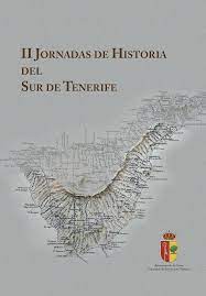 Imagen de portada del libro II Jornadas de Historia del Sur de Tenerife. Candelaria, Arafo, Güímar, Fasnia, Arico ... (2ª. Arona.2009)
