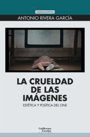 Imagen de portada del libro La crueldad de las imágenes