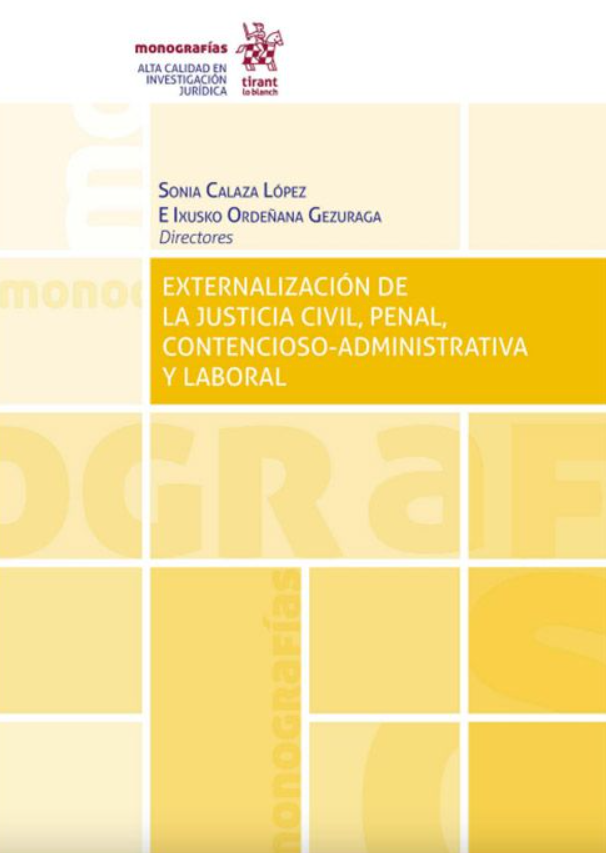 Imagen de portada del libro Externalización de la Justicia civil, penal, contencioso-administrativa y laboral