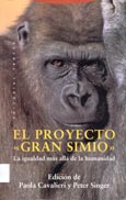 Imagen de portada del libro El proyecto Gran Simio : la igualdad más allá de la humanidad