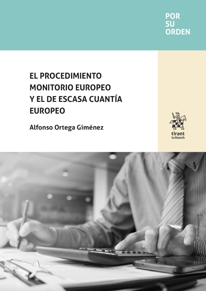 Imagen de portada del libro El procedimiento monitorio europeo y el de escasa cuantía europeo