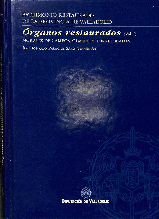 Imagen de portada del libro Órganos restaurados: patrimonio restaurado de la provincia de Valladolid. 1
