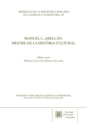 Imagen de portada del libro Manuel L. Abellán, mestre de la història cultural