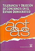 Imagen de portada del libro Tolerancia y objeción de conciencia en el estado democrático : actas del V Congreso Interuniversitario de Derecho Eclesiástico para Estudiantes, (Alcalá de Henares,18 a 21 de Abril de 1996)