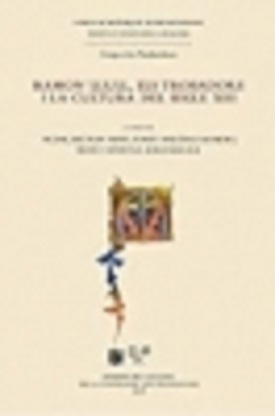 Imagen de portada del libro Ramon Llull, els trobadors i la cultura del segle XIII