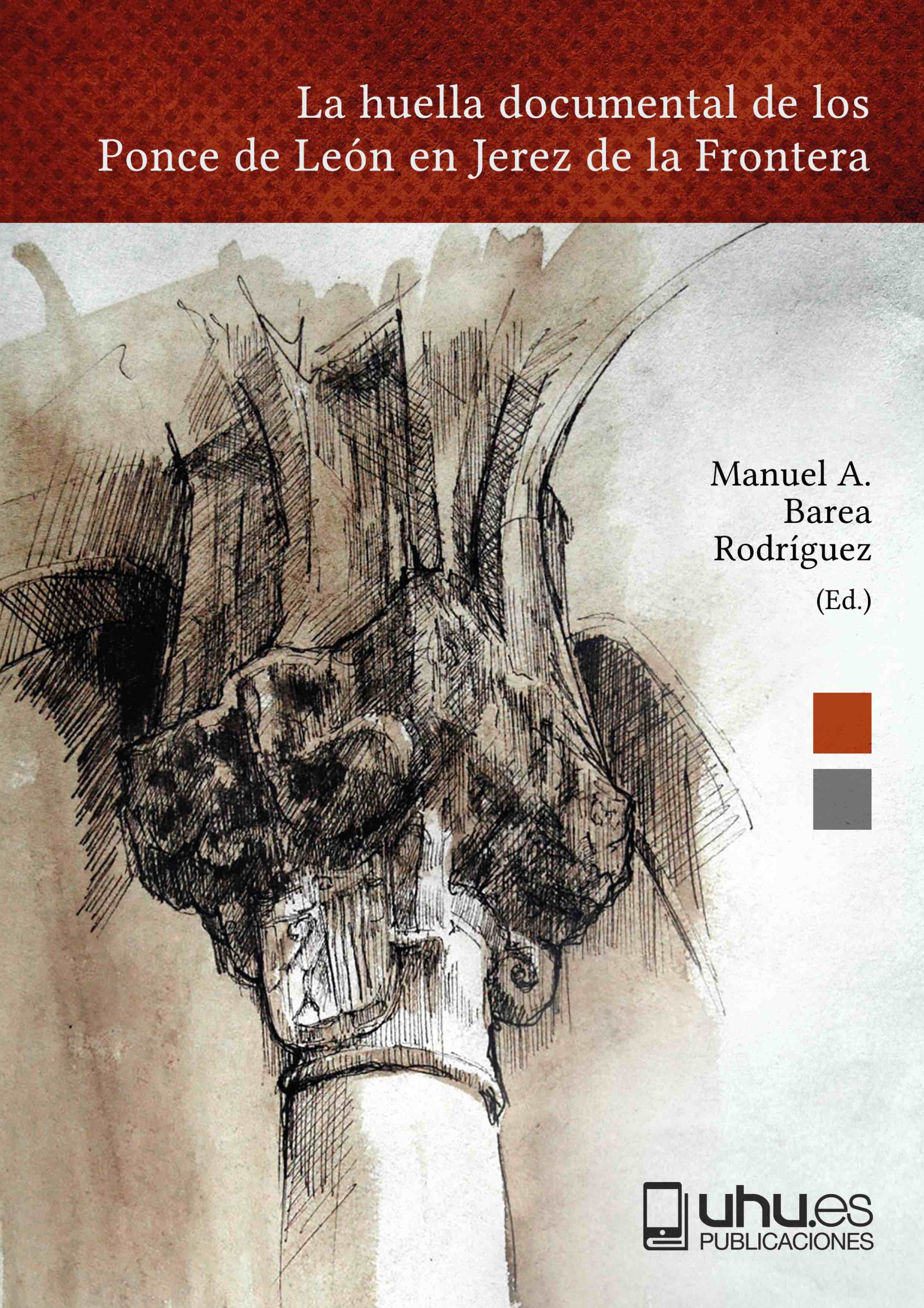 Imagen de portada del libro La huella documental de los Ponce de León en Jerez de la Frontera