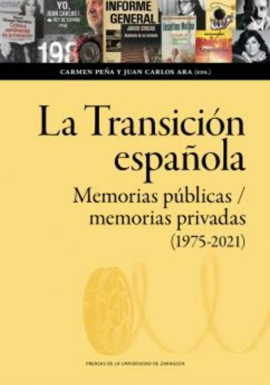 Imagen de portada del libro La transición española : memorias públicas/memorias privadas (1975-2020)
