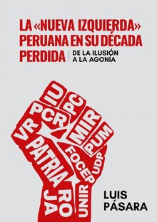 Imagen de portada del libro La "nueva izquierda" peruana en su década perdida