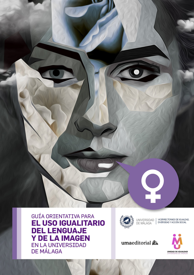Imagen de portada del libro Guía orientativa para el uso igualitario del lenguaje y de la imagen en la Universidad de Málaga