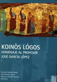 Imagen de portada del libro Koinòs lógos : homenaje al profesor José García López