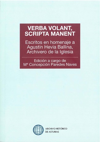 Imagen de portada del libro Verba volant, scripta manent. Escritos en homenaje a Agustín Hevia Ballina, archivero de la Iglesia