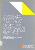 Imagen de portada del libro La integración de España en las Comunidades Europeas y las competencias de las Comunidades Autónomas : coloquio de Barcelona