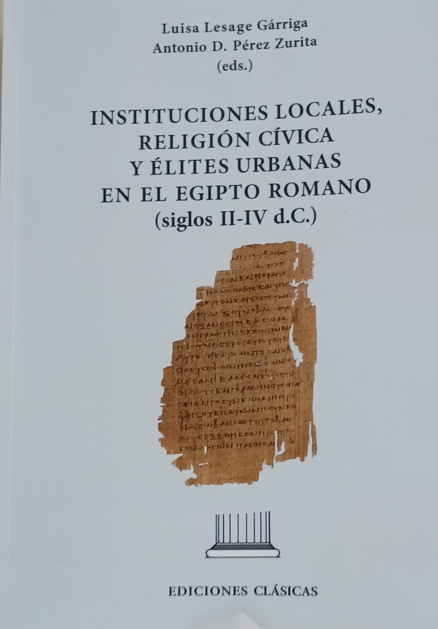 Imagen de portada del libro Instituciones locales, religión cívica y élites urbanas en el Egipto romano