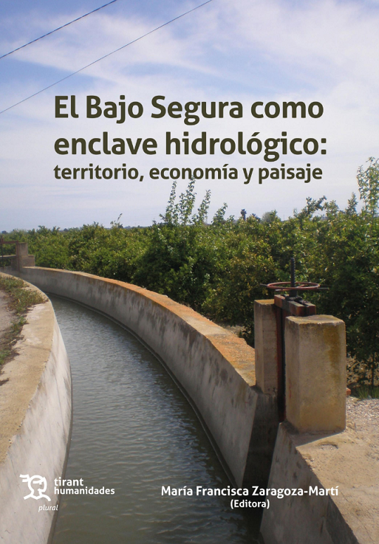Imagen de portada del libro El Bajo Segura como enclave hidrológico