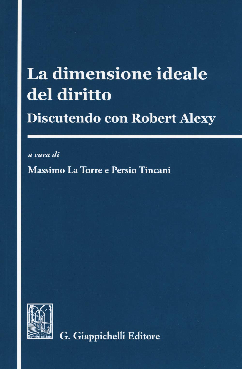 Imagen de portada del libro La dimensione ideale del diritto. Discutendo con Robert Alexy
