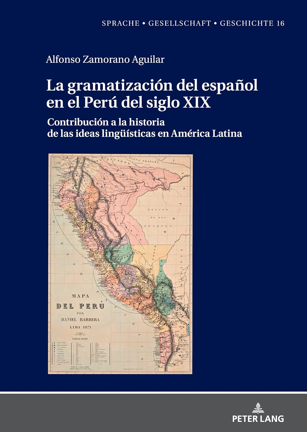 Imagen de portada del libro La gramatización del español en el Perú del Siglo XIX