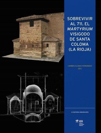Imagen de portada del libro Sobrevivir al 711. El martyrium visigodo de Santa Coloma (La Rioja)
