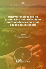 Imagen de portada del libro Renovación pedagógica y formación del profesorado en competencias para una educación sostenible