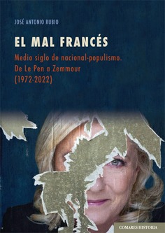 Imagen de portada del libro El mal francés. Medio siglo de nacional-populismo. De Le Pen a Zemmour (1972-2022)