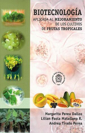 Imagen de portada del libro Biotecnología aplicada al mejoramiento de los cultivos de frutas tropicales