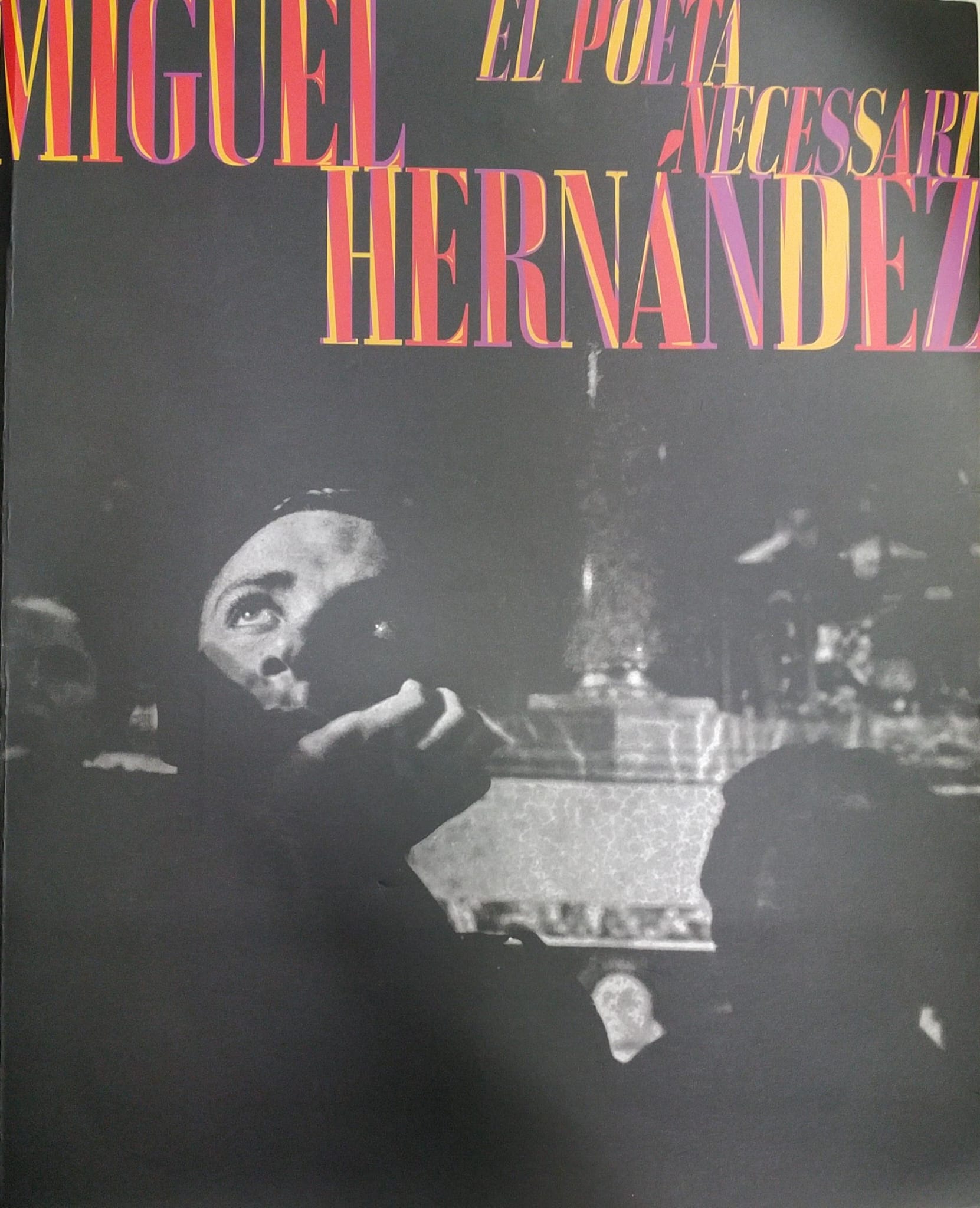 Imagen de portada del libro Miguel Hernández, el poeta necessari