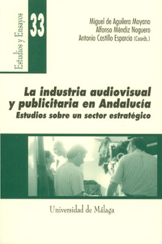 Imagen de portada del libro La industria audiovisual y publicitaria en Andalucía