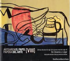 Imagen de portada del libro Artearen Papera = El papel del Arte [VIII]: Últimas décadas del siglo XIX, primera mitad del siglo XX: de Cèzanne a Léger