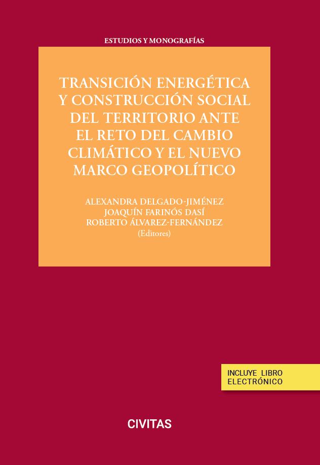 Imagen de portada del libro Transición energética y construcción social del territorio ante el reto del cambio climático y el nuevo marco geopolítico