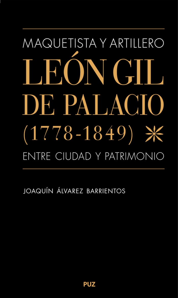 Imagen de portada del libro Maquetista y artillero, León Gil de Palacio (1778-1849)