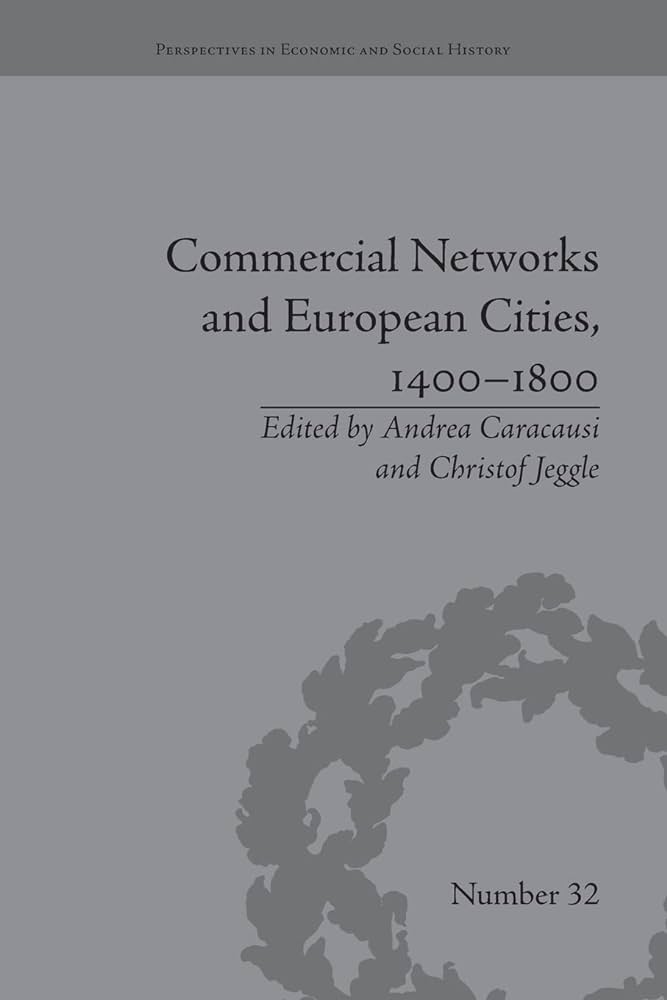 Imagen de portada del libro Commercial networks and European cities, 1400-1800