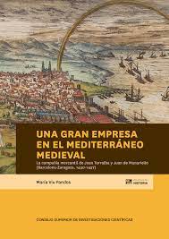 Imagen de portada del libro Una gran empresaen el Mediterráneo medieval. La compañía mercantilde Joan Torralba y Juan de Manariello (Barcelona-Zaragoza, 1430-1437)
