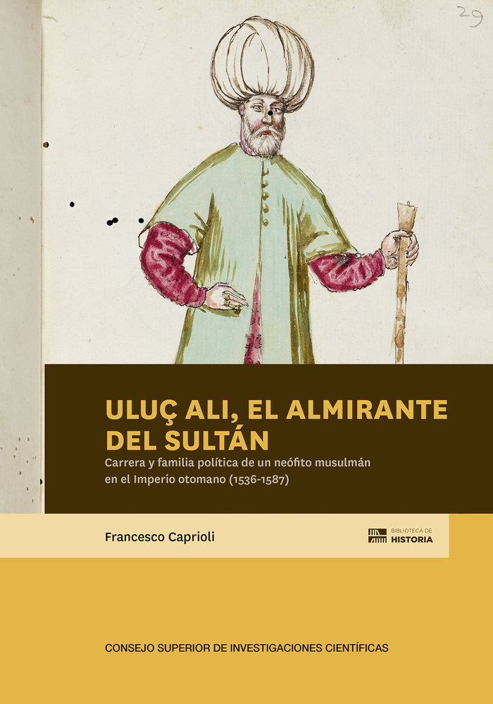 Imagen de portada del libro Uluç Ali, el almirante del sultán