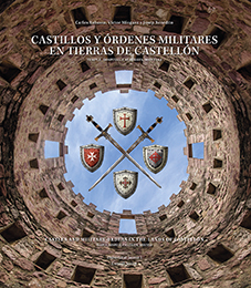 Imagen de portada del libro Castillos y órdenes militares en tierras de Castellón. Temple, Hospital, Calatrava, Montesa