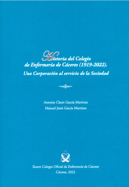 Imagen de portada del libro Historia del Colegio de Enfermería de Cáceres (1919-2022)