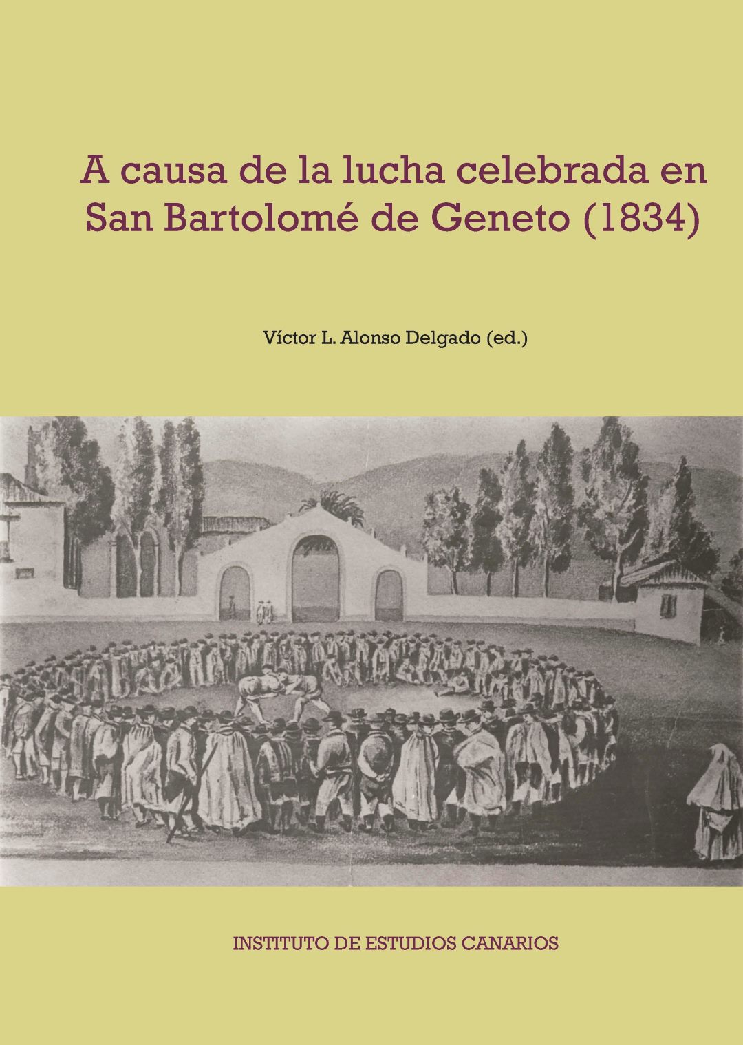 Imagen de portada del libro A causa de la lucha celebrada en San Bartolomé de Geneto (1834)
