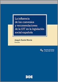 Imagen de portada del libro La influencia de los convenios y recomendaciones de la OIT en la legislación social española