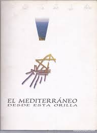 Imagen de portada del libro El Mediterráneo desde esta orilla