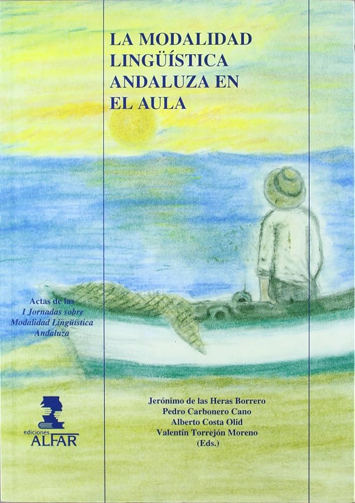 Imagen de portada del libro Modalidad lingüística andaluza, medios de comunicación y aula