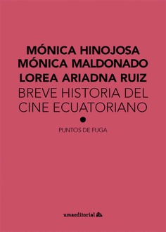 Imagen de portada del libro Breve historia del cine ecuatoriano