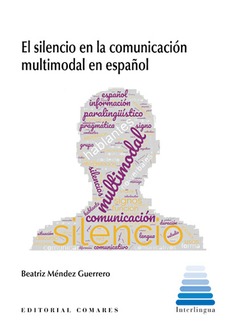 Imagen de portada del libro El silencio en la comunicación multimodal en español
