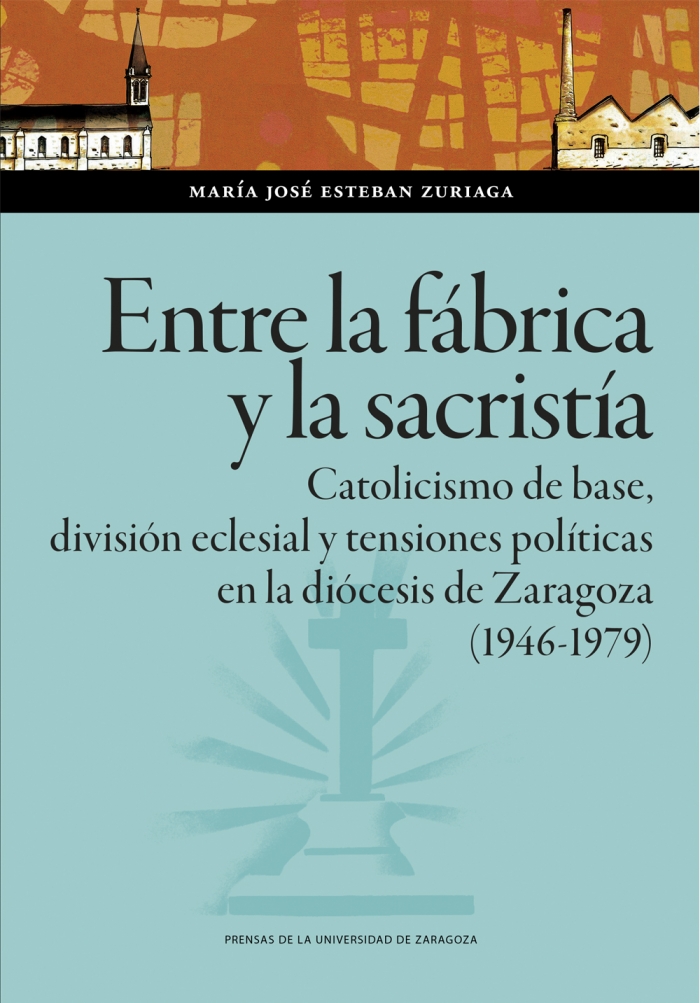 Imagen de portada del libro Entre la fábrica y la sacristía.