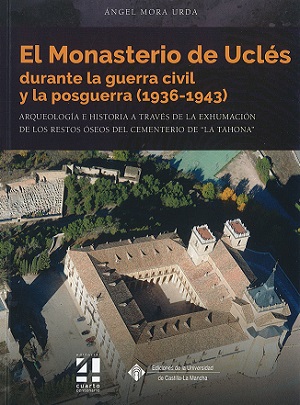 Imagen de portada del libro El Monasterio de Uclés durante la guerra civil y la posguerra (1936-1943)
