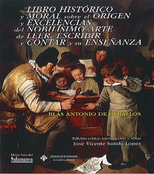 Imagen de portada del libro Libro histórico y moral sobre el origen y excelencias del nobilísimo arte de leer, escribir y contar y su enseñanza