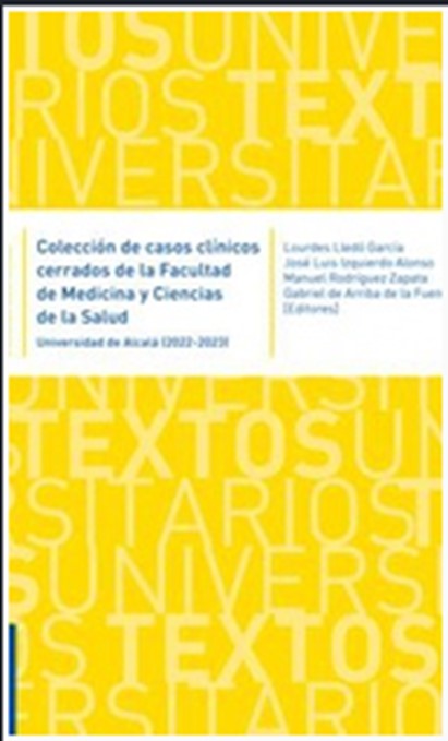 Imagen de portada del libro Colección de casos clínicos cerrados de la facultad de medicina y ciencias de la salud: Universidad de Alcalá (2022-2023)