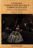 Imagen de portada del libro Consumo, condiciones de vida y comercialización : Cataluña, Castilla, siglos XVII-XIX