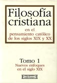 Imagen de portada del libro Filosofía cristiana en el pensamiento católico de los siglos XIX y XX